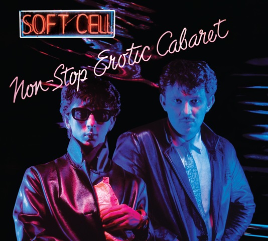 Music Reissues Weekly: Soft Cell - Non-Stop Erotic Cabaret | The